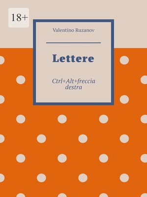 cover image of Lettere. Ctrl+Alt+freccia destra